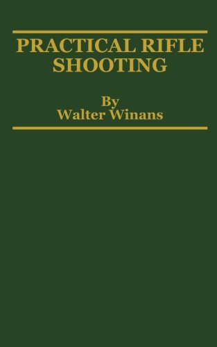 Beispielbild fr Practical Rifle Shooting zum Verkauf von Revaluation Books