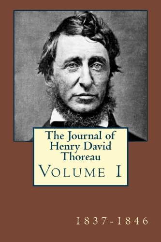 Imagen de archivo de The Journal of Henry David Thoreau Volume 1: 1837 - 1846 a la venta por GF Books, Inc.