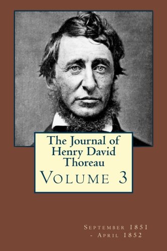 Stock image for The Journal of Henry David Thoreau Volume 3: September 1851 - April 1852 for sale by Revaluation Books