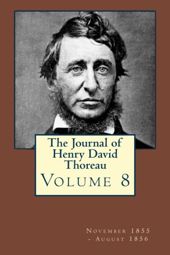 Imagen de archivo de The Journal of Henry David Thoreau Volume 8: November 1855 - August 1856 a la venta por Revaluation Books