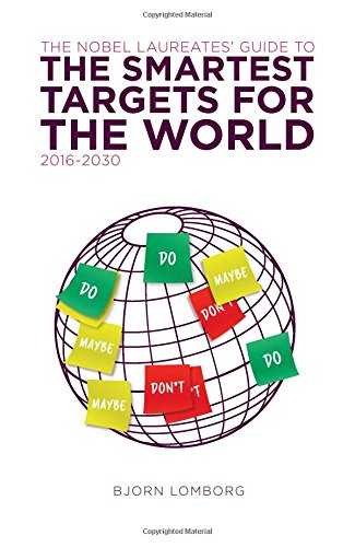 Beispielbild fr The Nobel Laureates Guide to the Smartest Targets for the World 2016-2030 zum Verkauf von GoldBooks