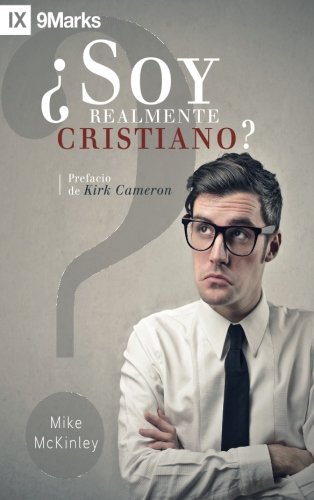 Beispielbild fr ¿Soy Realmente Cristiano? (Am I Really a Christian?) Spanish - 9Marks (Spanish Edition) zum Verkauf von ThriftBooks-Dallas