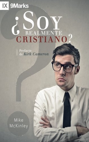 9781940009032: Soy Realmente Cristiano? (Am I Really a Christian?) Spanish - 9Marks