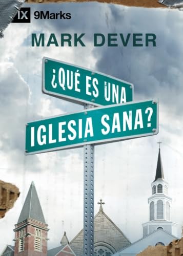 Stock image for Qu es una Iglesia Sana? (What Is a Healthy Church?) - 9Marks (Spanish Edition) for sale by Blue Vase Books