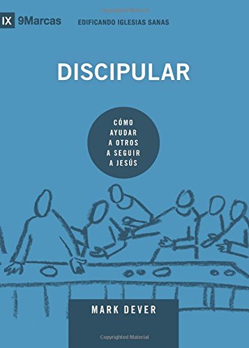 Stock image for Discipular (Discipling): Spanish (9Marks): How to Help Others Follow Jesus (Building Healthy Churches (Spanish)) (Spanish Edition) for sale by GF Books, Inc.