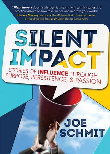 Stock image for Silent Impact: Stories of Influence through Purpose, Persistence, & Passion for sale by Read&Dream