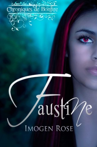 Beispielbild fr Chroniques de Bonfire, Tome 1: Faustine (French Edition) zum Verkauf von GF Books, Inc.