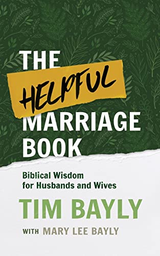 Stock image for The Helpful Marriage Book: Biblical Wisdom for Husbands and Wives for sale by SecondSale