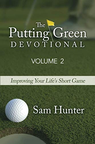 Beispielbild fr The Putting Green Devotional (Volume 2): Improving Your Life's Short Game zum Verkauf von BooksRun