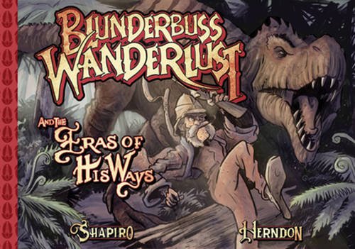 9781940052137: Blunderbuss Wanderlust: And The Eras of His Ways