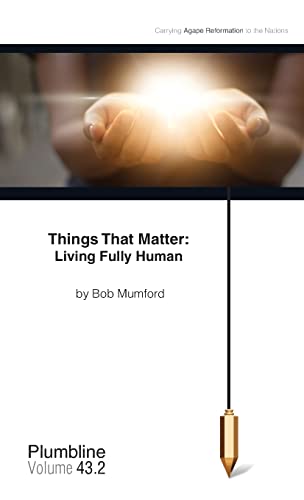 9781940054254: Things that Matter: Living Fully Human