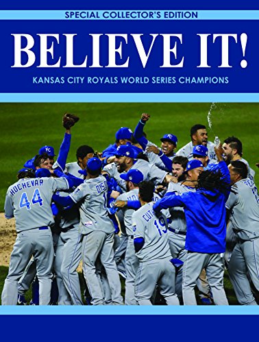 Beispielbild fr Believe It! Kansas City Royals World Series Champions zum Verkauf von SecondSale