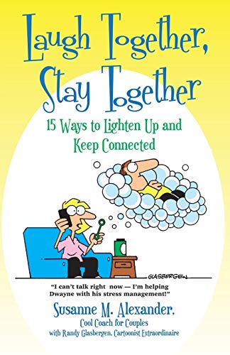 9781940062037: Laugh Together, Stay Together: 15 Ways to Lighten Up and Keep Connected