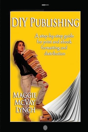 Stock image for DIY Publishing: A step-by-step guide for print and ebook formatting and distribution for sale by Last Word Books
