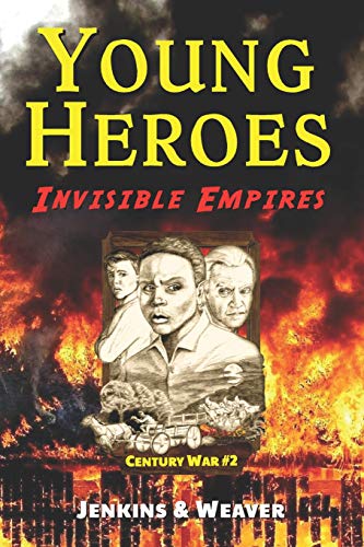9781940072166: Invisible Empires: Century War Book 2 (Young Heroes)