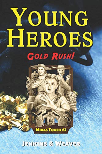 Stock image for Gold Rush!: Midas Touch Book 1 (Young Heroes) for sale by Lucky's Textbooks