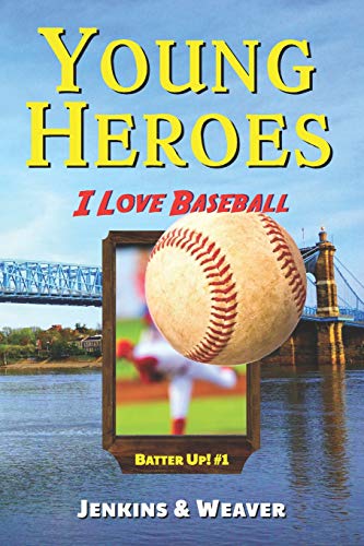 9781940072197: I Love Baseball: Batter Up! Book 1 (Young Heroes)