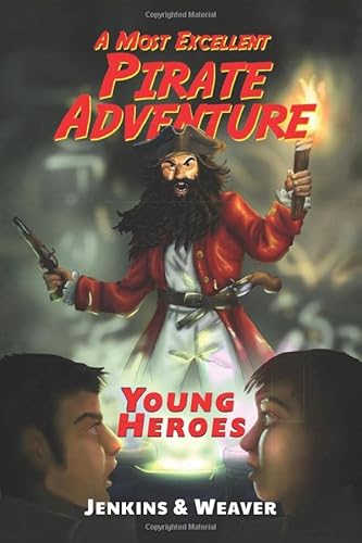 9781940072302: A Most Excellent Pirate Adventure (Young Heroes)