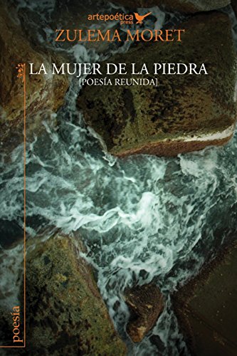 9781940075143: La mujer de la piedra: poesia reunida