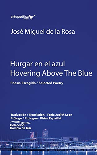 9781940075945: Hurgar en el azul / Hovering Above The Blue: Poesa Escogida / Selected Poetry