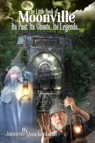 Stock image for Moonville. Its Past. Its Ghosts. Its Legends. (Ohio Ghost Guides) for sale by Save With Sam