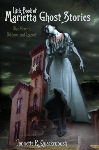 Stock image for Little Book of Marietta Ghost Stories: Ohio Ghosts, Folklore, and Legends for sale by ThriftBooks-Dallas