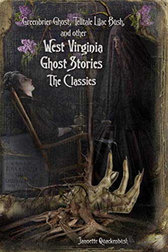Stock image for West Virginia Ghost Stories: The Classics for sale by Save With Sam