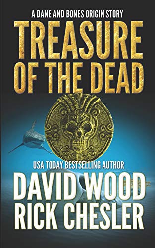 Stock image for Treasure of the Dead: A Dane and Bones Origin Story (The Dane And Bones Origins Series) for sale by Wonder Book