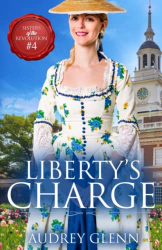 Stock image for Liberty's Charge (Sisters of the Revolution) for sale by ThriftBooks-Dallas