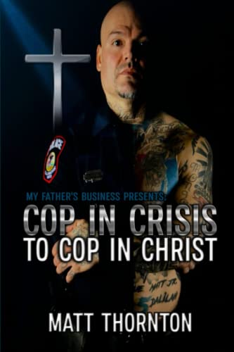 Beispielbild fr Cop In Crisis to Cop In Christ zum Verkauf von Front Cover Books