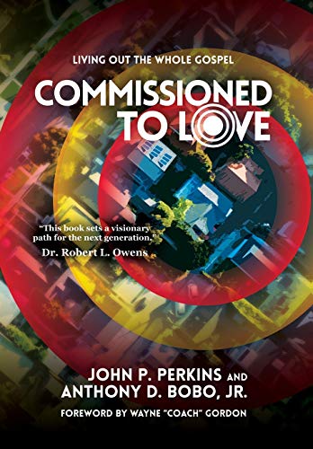 Stock image for Commissioned to Love: Living Out the Whole Gospel for sale by Big River Books