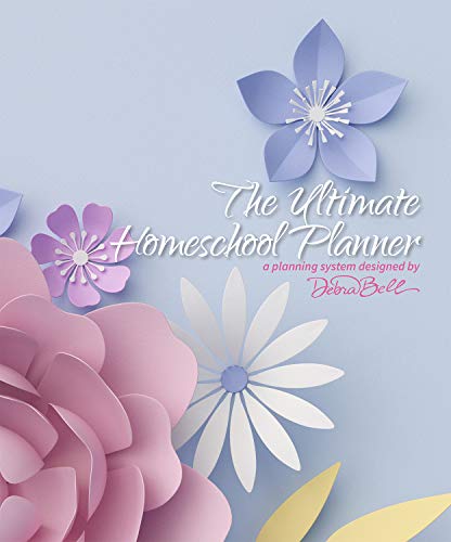 9781940110240: The Ultimate Homeschool Planner (Paper Flowers Edition)