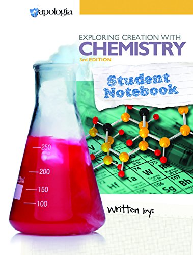 Beispielbild fr Exploring Creation with Chemistry 3rd Edition, Student Notebook zum Verkauf von ICTBooks