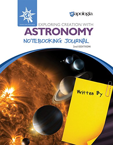 Beispielbild fr Exploring Creation with Astronomy 2nd Edition, Notebooking Journal zum Verkauf von Irish Booksellers
