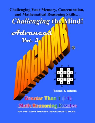 Stock image for Diagnumb Advanced Vol. 3: Greater Than 1 (>1) Math Reasoning Puzzles for sale by Lucky's Textbooks