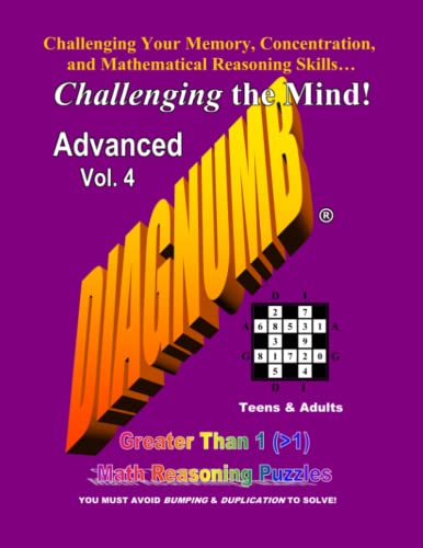 Stock image for Diagnumb Advanced Vol. 4: Greater Than 1 (>1) Math Reasoning Puzzles for sale by Lucky's Textbooks