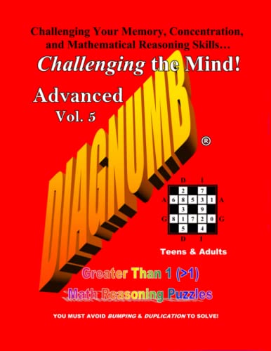 Stock image for Diagnumb Advanced Vol. 5: Greater Than 1 (>1) Math Reasoning Puzzles for sale by Lucky's Textbooks