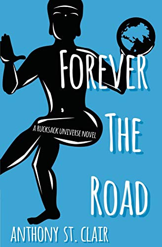 9781940119090: Forever the Road (Rucksack Universe)