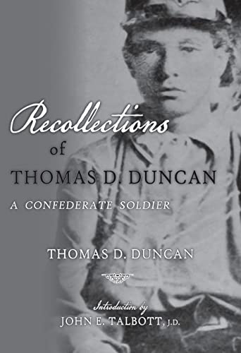 Stock image for Recollections of Thomas D. Duncan, A Confederate Soldier for sale by Books Unplugged