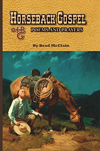 Beispielbild fr Horseback Gospel - Poems and Prayers zum Verkauf von ThriftBooks-Dallas