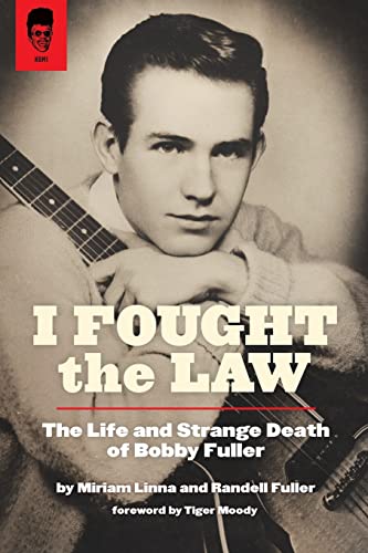 I Fought the Law: The Life and Strange Death of Bobby Fuller