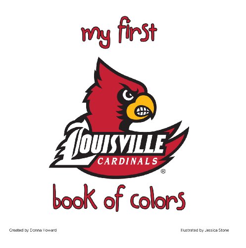 Stock image for University of Louisville:My First Book of Colors for sale by Books Unplugged