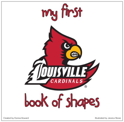 9781940162089: University of Louisville:My First Book of Shapes by Donna Howard (2013-08-06)