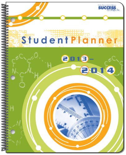 2013-14 Student Planner - 2025D - Dated, Weekly, w/Subjects, 8.25" X 10.75" NEW FULL-COLOR FORMAT (9781940164168) by Success By Design; Inc.