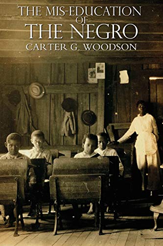 The Miseducation of the Negro (9781940177120) by Woodson, Carter Godwin