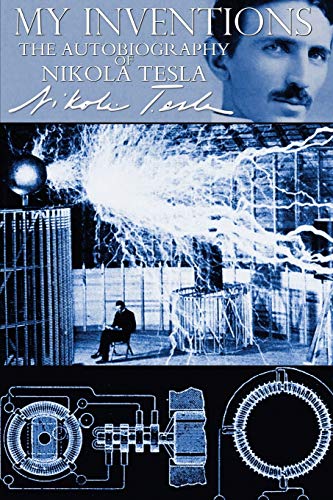 Beispielbild fr My Inventions - The Autobiography of Nikola Tesla zum Verkauf von WorldofBooks