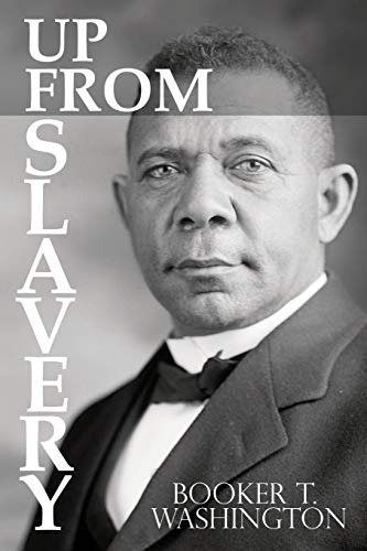 Beispielbild fr Up From Slavery by Booker T. Washington zum Verkauf von Buchpark