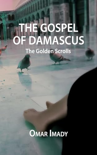 9781940178578: The Gospel of Damascus: The Golden Scrolls, Fourth Edition