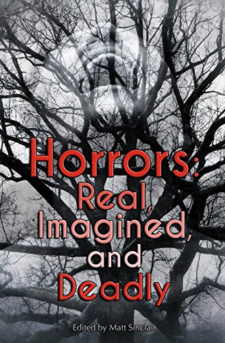 Imagen de archivo de Horrors: Real, Imagined, and Deadly a la venta por ThriftBooks-Dallas