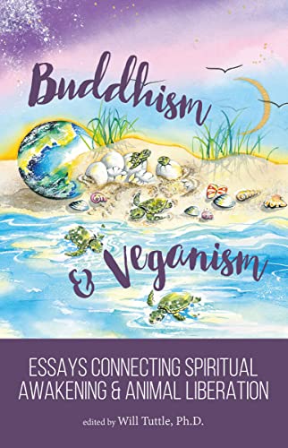 Beispielbild fr Buddhism and Veganism: Essays Connecting Spiritual Awakening and Animal Liberation zum Verkauf von WorldofBooks